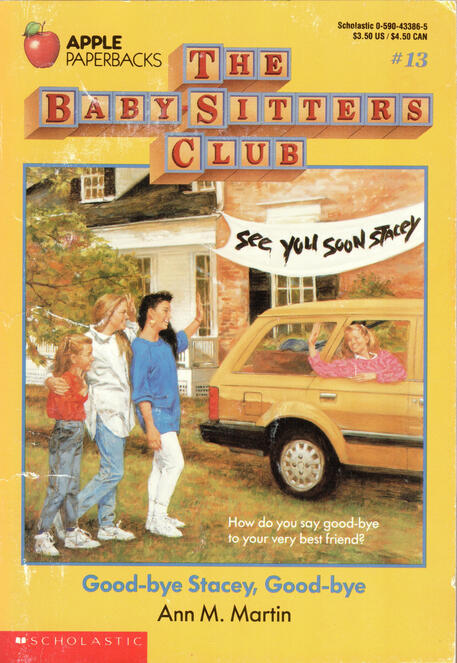The Baby-Sitters Club #13: Good-bye Stacey, Good-bye