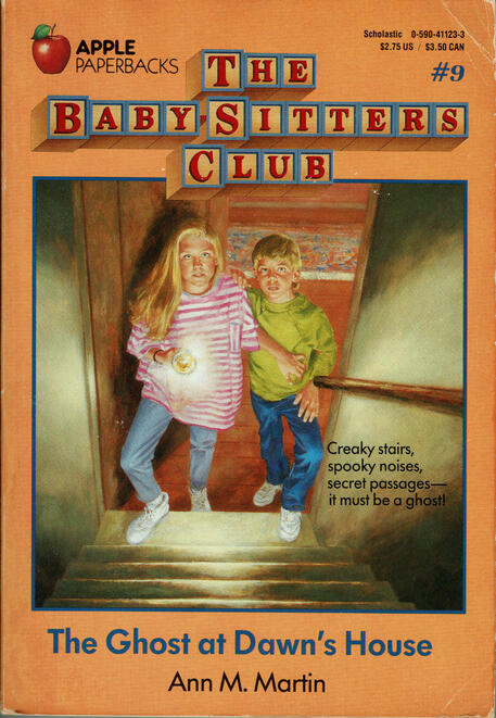 The Baby-Sitters Club #9: The Ghost at Dawn's House by Ann M. Martin
