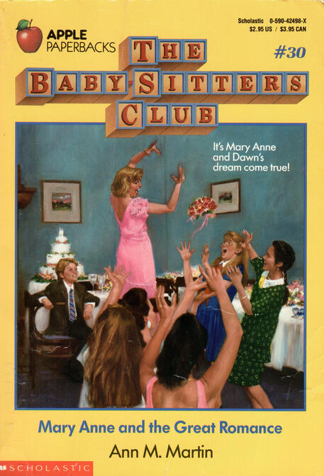 The Baby-Sitters Club #30: Mary Anne and the Great Romance by Ann M. Martin The Baby-Sitters Club #30: Mary Anne and the Great Romance by Ann M. Martin - in which I bring my sister with me, we question the BSC pricing structure, and HIPAA violations