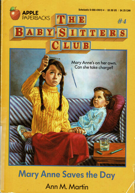 The Baby-Sitters Club #4: Mary Anne Saves the Day by Ann M. Martin