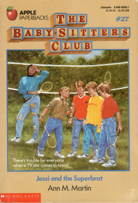 The Baby-Sitters Club #27: Jessi and the Superbrat by Ann M. Martin