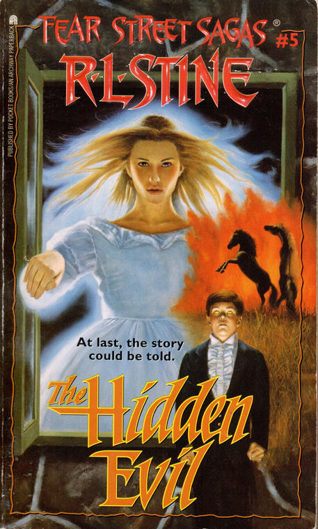 Fear Street Sagas #5: The Hidden Evil by R. L. Stine - a spooky lady looks at us while a child with messed up eyes stares at nothing and some horses acknowledge a fire