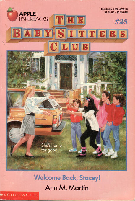 The Baby-Sitters Club #28: Welcome Back, Stacey! by Ann M. Martin - In which the once-derided television has some actionable ideas, Stoneybrook proves it's a fantasy world with an abundance of reasonably-priced homes, and Stacey takes orders from an inanim