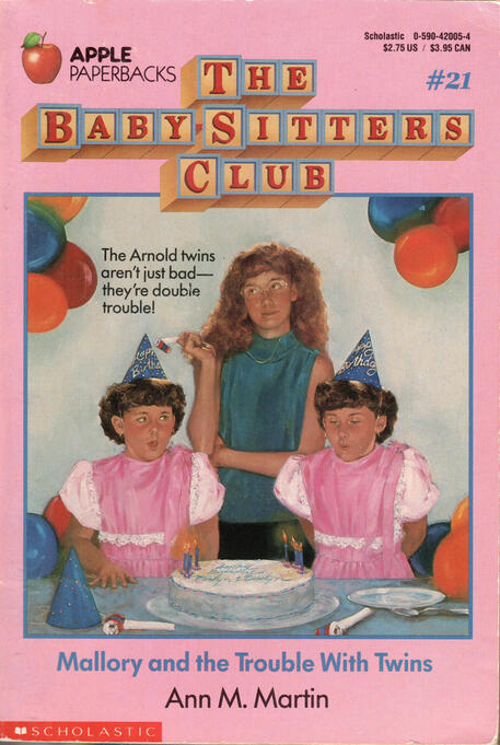 The Baby-Sitters Club #21: Mallory and the Trouble with Twins by Ann M. Martin