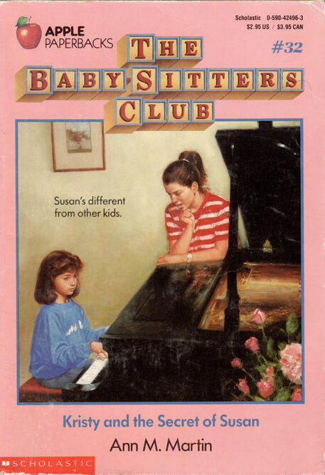 The Baby-Sitters Club #32: Kristy and the Secret of Susan by Ann M. Martin The Baby-Sitters Club #32: Kristy and the Secret of Susan by Ann M. Martin - In which some things haven’t aged well, a few things are progressive, and other things have aged extremely poorly.